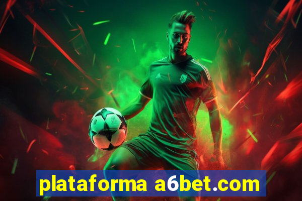 plataforma a6bet.com